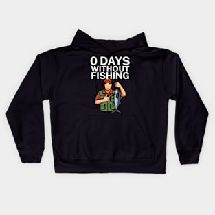 0 days without fishing Kids Hoodie